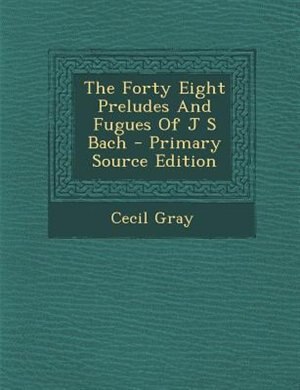 Front cover_The Forty Eight Preludes And Fugues Of J S Bach