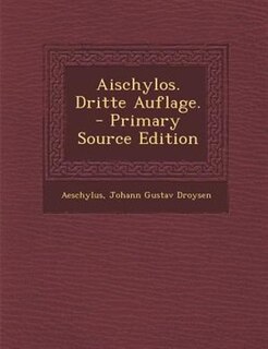 Couverture_Aischylos. Dritte Auflage. - Primary Source Edition