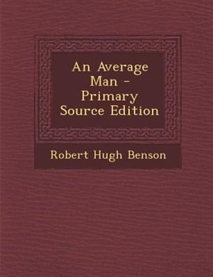 Front cover_An Average Man - Primary Source Edition