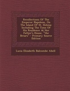 Front cover_Recollections Of The Emperor Napoleon, On The Island Of St. Helena