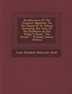Front cover_Recollections Of The Emperor Napoleon, On The Island Of St. Helena