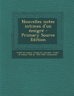 Couverture_Nouvelles notes intimes d'un émigré - Primary Source Edition