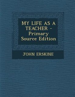 Front cover_MY LIFE AS A TEACHER - Primary Source Edition