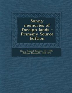 Sunny memories of foreign lands - Primary Source Edition