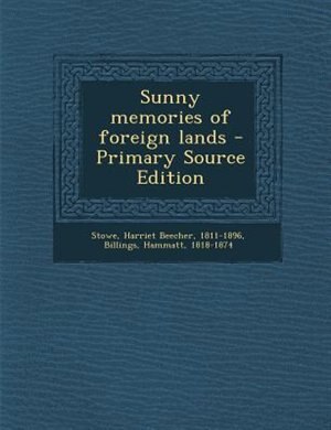 Sunny memories of foreign lands - Primary Source Edition
