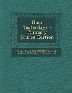 Their Yesterdays - Primary Source Edition