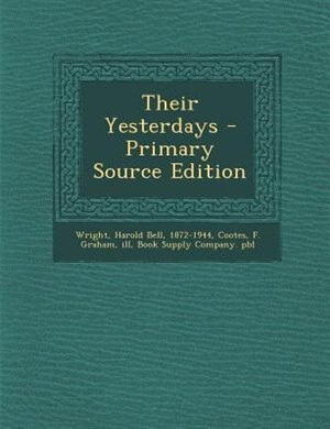 Their Yesterdays - Primary Source Edition