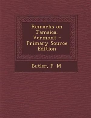 Front cover_Remarks on Jamaica, Vermont - Primary Source Edition
