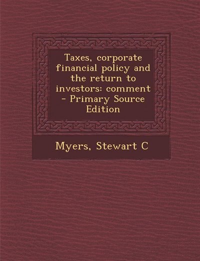 Front cover_Taxes, corporate financial policy and the return to investors