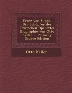Front cover_Franz von Suppé, Der Schöpfer der Deutschen Operette
