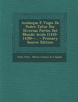 Couverture_Andanças E Viajes De Pedro Tafur Por Diversas Partes Del Mundo Avido (1435-1439)--...