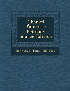 Couverture_Charlot S'amuse - Primary Source Edition