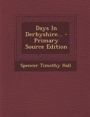 Couverture_Days In Derbyshire... - Primary Source Edition
