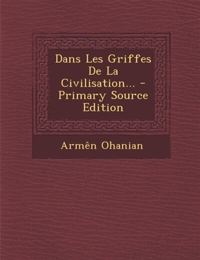 Dans Les Griffes De La Civilisation...
