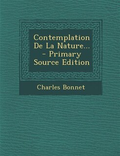 Couverture_Contemplation De La Nature... - Primary Source Edition