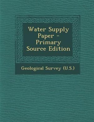 Couverture_Water Supply Paper - Primary Source Edition