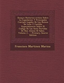 Couverture_Ensayo Historico-critico Sobre La Legislacion Y Principales Cuerpos Legales De Los Reinos De Leon Y Castilla