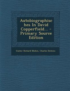 Front cover_Autobiographisches In David Copperfield... - Primary Source Edition