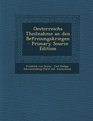 Couverture_Oesterreichs Theilnahme an den Befreiungskriegen - Primary Source Edition