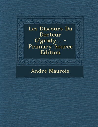 Couverture_Les Discours Du Docteur O'grady... - Primary Source Edition