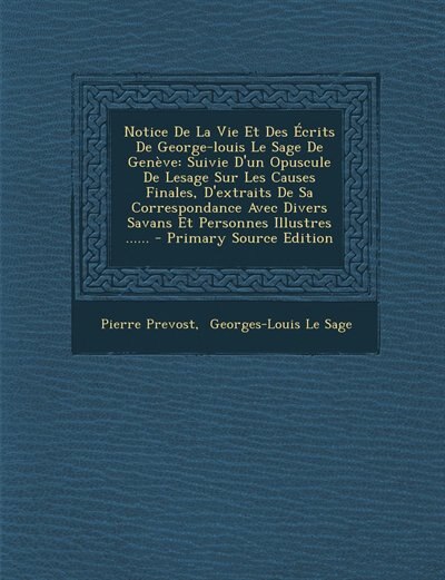 Couverture_Notice De La Vie Et Des Écrits De George-louis Le Sage De Genève