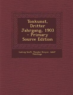 Couverture_Tonkunst, Dritter Jahrgang, 1903 - Primary Source Edition