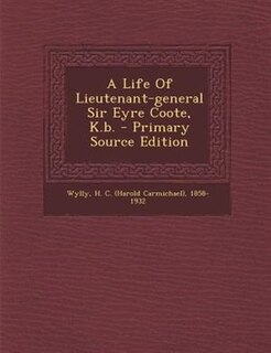 Front cover_A Life Of Lieutenant-general Sir Eyre Coote, K.b.