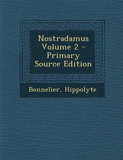 Couverture_Nostradamus Volume 2 - Primary Source Edition
