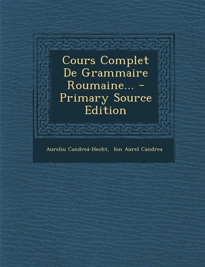 Cours Complet De Grammaire Roumaine...