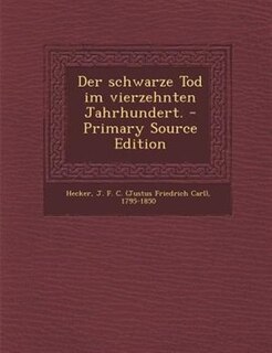 Couverture_Der schwarze Tod im vierzehnten Jahrhundert. - Primary Source Edition