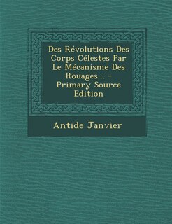 Couverture_Des Révolutions Des Corps Célestes Par Le Mécanisme Des Rouages...