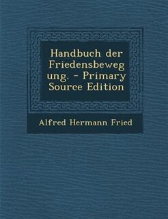 Front cover_Handbuch der Friedensbewegung. - Primary Source Edition