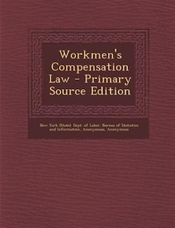 Couverture_Workmen's Compensation Law - Primary Source Edition