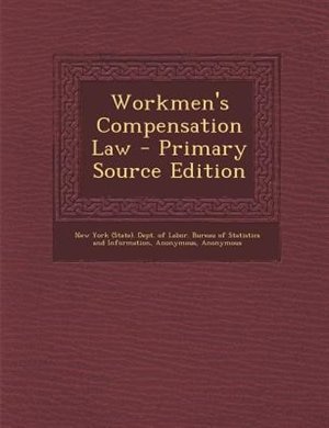 Couverture_Workmen's Compensation Law - Primary Source Edition