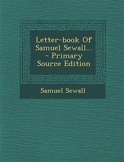 Front cover_Letter-book Of Samuel Sewall... - Primary Source Edition