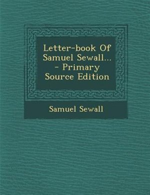 Front cover_Letter-book Of Samuel Sewall... - Primary Source Edition
