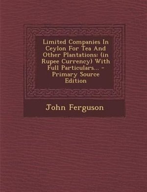 Couverture_Limited Companies In Ceylon For Tea And Other Plantations
