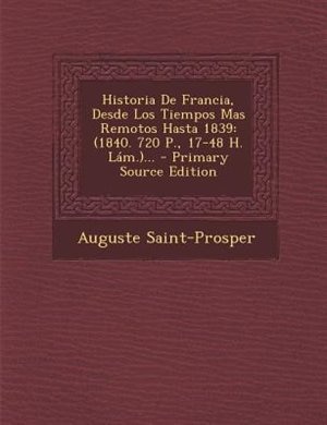 Couverture_Historia De Francia, Desde Los Tiempos Mas Remotos Hasta 1839