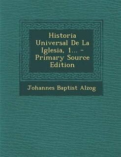 Front cover_Historia Universal De La Iglesia, 1... - Primary Source Edition