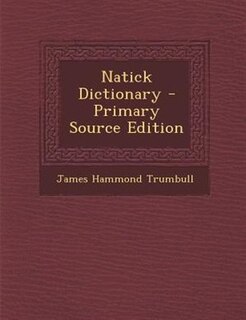 Front cover_Natick Dictionary - Primary Source Edition