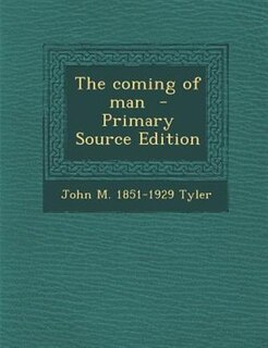 Couverture_The coming of man  - Primary Source Edition