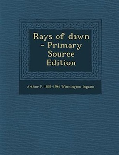 Front cover_Rays of dawn  - Primary Source Edition