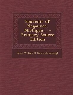 Couverture_Souvenir of Negaunee, Michigan..  - Primary Source Edition