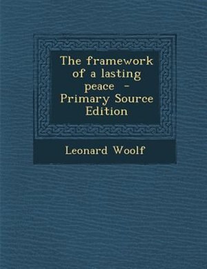 Couverture_The framework of a lasting peace  - Primary Source Edition