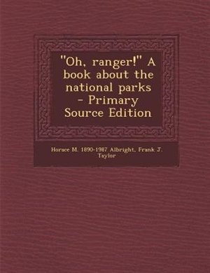 Front cover_Oh, ranger! A book about the national parks