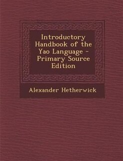 Front cover_Introductory Handbook of the Yao Language - Primary Source Edition