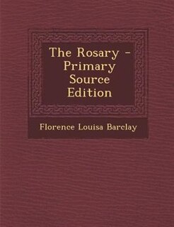 The Rosary - Primary Source Edition