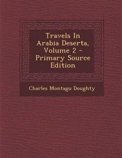 Front cover_Travels In Arabia Deserta, Volume 2