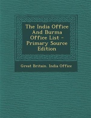 Front cover_The India Office And Burma Office List - Primary Source Edition