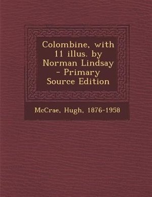 Colombine, with 11 illus. by Norman Lindsay